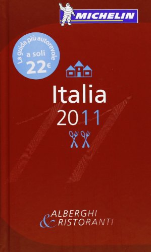 Stock image for MICHELIN Guide Italia, 2011 (Michelin Red Guide Italia) (Italian Edition) for sale by SecondSale