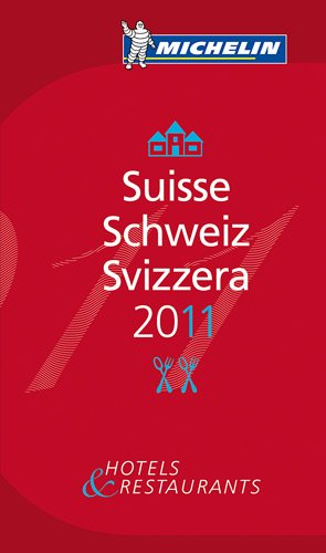 GUIDE MICHELIN SUISSE 2011 (9782067153844) by Unknown Author
