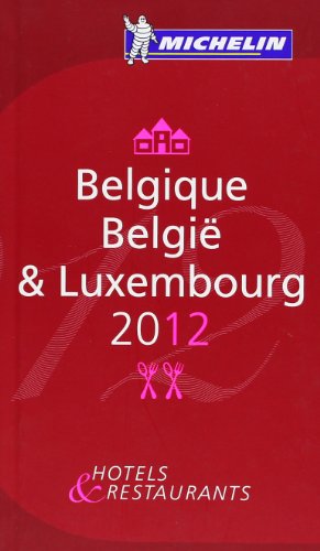 Imagen de archivo de Michelin Belgique & Luxembourg 2012: Hotels & Restaurants (Michelin Guides) a la venta por WorldofBooks