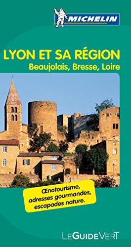 Stock image for Guide Vert - LYON ET SA REGION (GUIDES VERTS/GROEN MICHELIN) for sale by AwesomeBooks