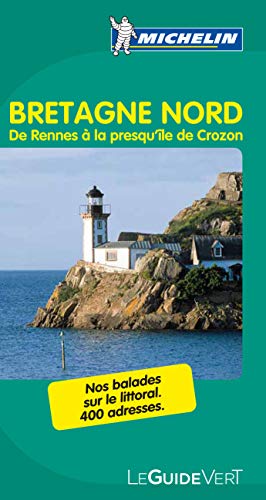 Stock image for Guide Vert - BRETAGNE NORD (GUIDES VERTS/GROEN MICHELIN) for sale by Goldstone Books