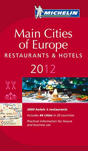 Stock image for MICHELIN Guide Main Cities of Europe 2012: Restaurants & Hotels (Michelin Guide/Michelin) for sale by Ergodebooks