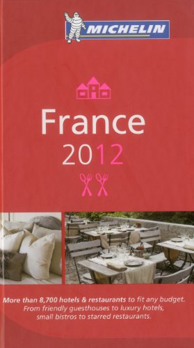 Beispielbild fr Michelin Guide France 2012: Hotels & Restaurants (Michelin Red Guide France: Hotels & Restaurants (French)) zum Verkauf von medimops