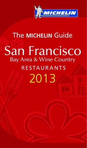 9782067176935: Michelin Guide San Francisco 2013: Bay Area & Wine Country Restaurants