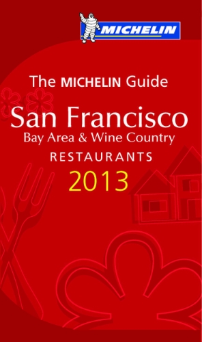 9782067176935: Michelin Guide San Francisco 2013: Bay Area & Wine Country Restaurants [Lingua Inglese]
