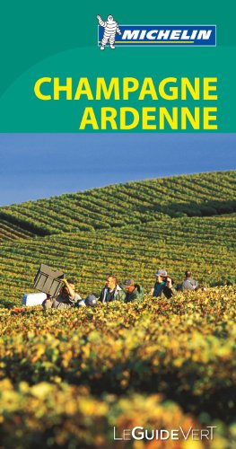 9782067180925: Le Guide Vert Champagne Ardenne (La Gua Verde Michelin)