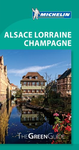 Stock image for Michelin Green Guide Alsace Lorraine Champagne for sale by ThriftBooks-Dallas