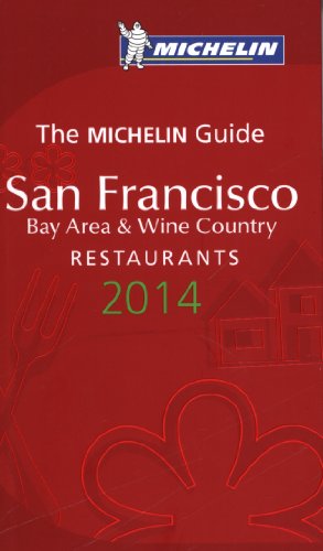 Stock image for MICHELIN Guide San Francisco Bay Area & Wine Country 2014: Restaurants (Michelin Guide/Michelin) for sale by SecondSale