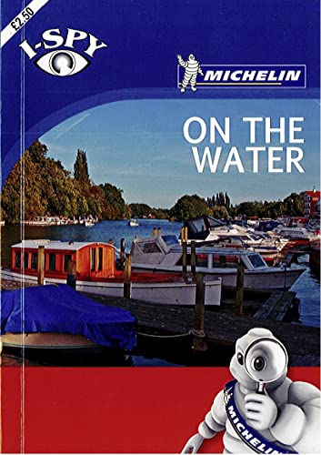 Imagen de archivo de I-Spy on the Water (Michelin I-Spy Guides) a la venta por WorldofBooks