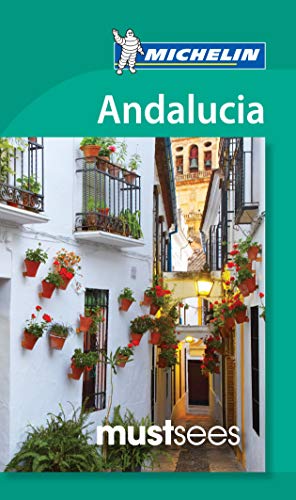Imagen de archivo de Andalucia Must Sees (Michelin Must Sees Guide) a la venta por AwesomeBooks