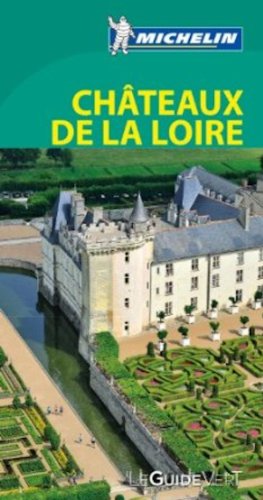 Stock image for Le Guide Vert ChÃ¢teaux de La Loire (GUIDES VERTS, 26750) (French Edition) for sale by Pro Quo Books