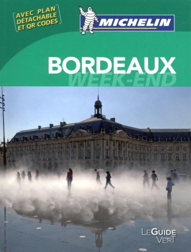 Stock image for Guide vert week-end Bordeaux [weekend green guide France] (French Edition) for sale by ThriftBooks-Atlanta