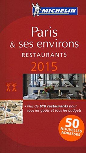 Stock image for MICHELIN Guide Paris & ses environs 2015: Restaurants (Michelin Red Guide) for sale by SecondSale
