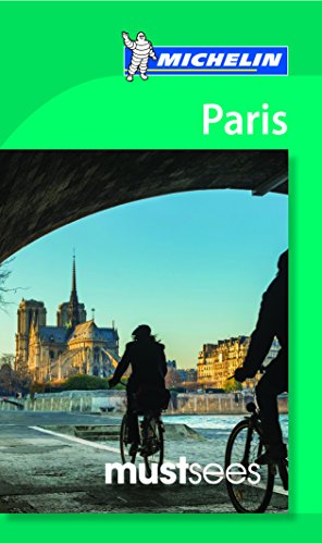 Beispielbild fr Michelin Must Sees Paris (Must See Guides/Michelin) zum Verkauf von SecondSale