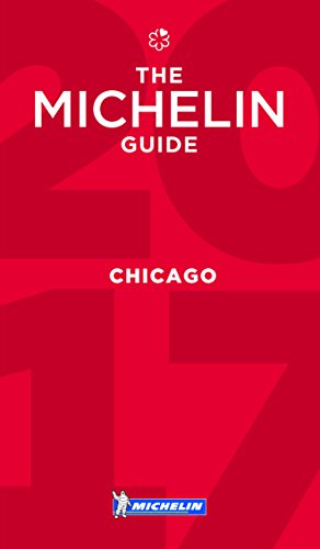 Stock image for MICHELIN Guide Chicago 2017 : Restaurants for sale by Better World Books