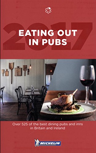 Stock image for MICHELIN Eating Out in Pubs 2017: Great Britain & Ireland for sale by Wonder Book
