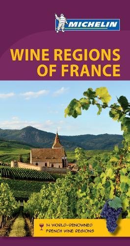 Stock image for Michelin Green Guide Wine Regions of France (Green Guide/Michelin) for sale by Wonder Book