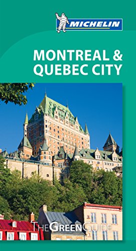 

Michelin Green Guide Montreal and Quebec City, 2e