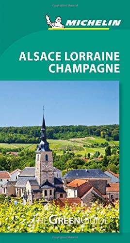 9782067229525: Alsace Lorraine Champagne - Michelin Green Guide: The Green Guide (Michelin Tourist Guides)