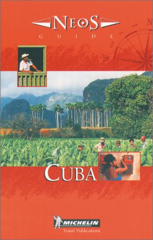 Beispielbild fr Michelin NEOS Guide Cuba, 1e (NEOS Guide) zum Verkauf von Better World Books: West