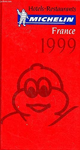 Beispielbild fr Michelin Red Guide France Hotels-Restaurants 1999 (In French) zum Verkauf von SecondSale