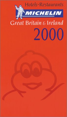 Michelin Red Guide 2000 Great Britain & Ireland: Hotels & Restaurants (English, French, German and Italian Edition) (9782069650273) by Michelin Travel Publications