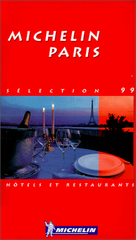 Michelin Red Guide Paris: Selection 99 Hotels Et Restaurants (Michelin Red Guide Paris 99 (French Edition)) (9782069689990) by [???]
