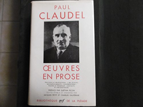 Claudel: Oeuvres en prose (Bibliotheque de la Pleiade) (French Edition) (9782070101443) by Paul Claudel