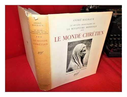 Imagen de archivo de Le musee imaginaire de la sculpture mondiale : Le monde chrtien a la venta por Ammareal