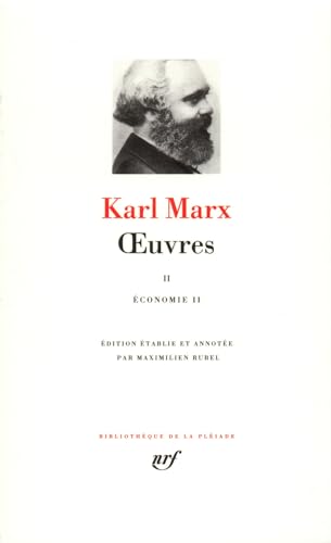 Marx: OEuvres Tome II ; Economie (suite) [Bibliotheque de la Pleiade] (French Edition) (9782070103478) by Karl Marx