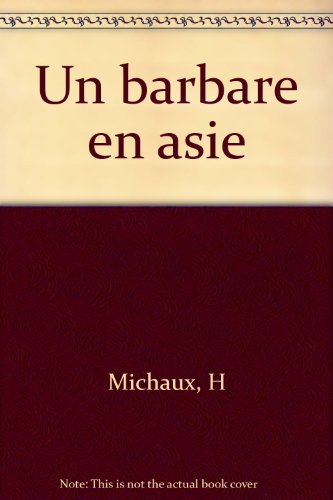 Stock image for Un barbare en asie for sale by GF Books, Inc.