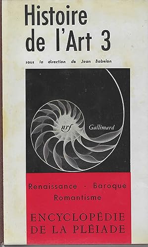 9782070104017: Histoire de l'Art, tome III : Renaissance - Baroque - Romantisme