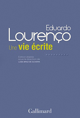 Stock image for Une vie  crite [Paperback] Lourenço,Eduardo; Oliveira,Lusa Braz de; Quint,Anne-Marie and Faria,Annie de for sale by LIVREAUTRESORSAS