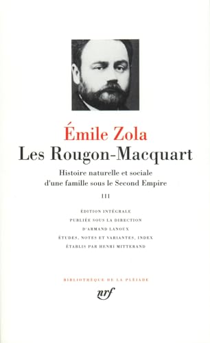 9782070105915: Les Rougon-Macquart (Tome 3): Histoire naturelle et sociale d'une famille sous le Second Empire (Bibliothque de la Pliade)