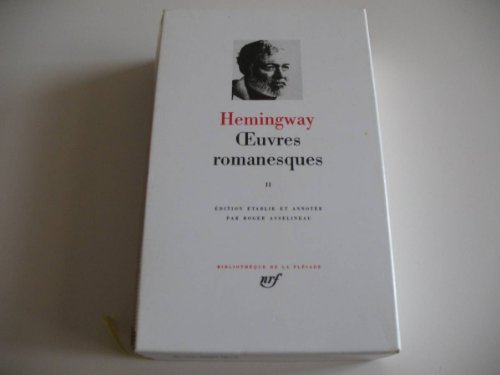 Oeuvres romanesques, tome 2 [Bibliotheque de la Pleiade] (French Edition) (9782070106103) by Ernest Hemingway; Roger Asselineau