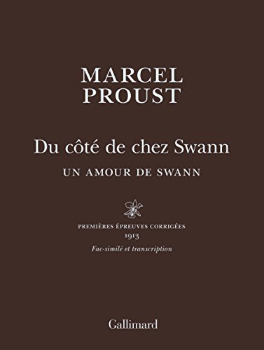 9782070106400: Du ct de chez Swann : Un amour de Swann - premieres epreuves corriges 1913 - edition de luxe en cuir [ Swann's Way - first corrected proof - leather-bound ] 1913 (French Edition)