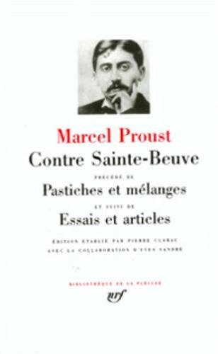 9782070106516: Contre Sainte-Beuve / Essais et articles / Pastiches et mlanges (Bibliothque de la Pliade)