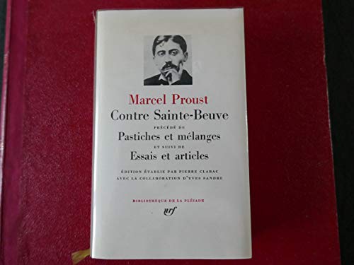 9782070106516: Contre Sainte-Beuve / Essais et articles / Pastiches et mlanges (Bibliothque de la Pliade)