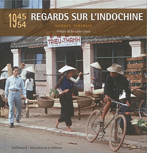 Stock image for Regards sur l'Indochine : 1945-1954 for sale by Revaluation Books