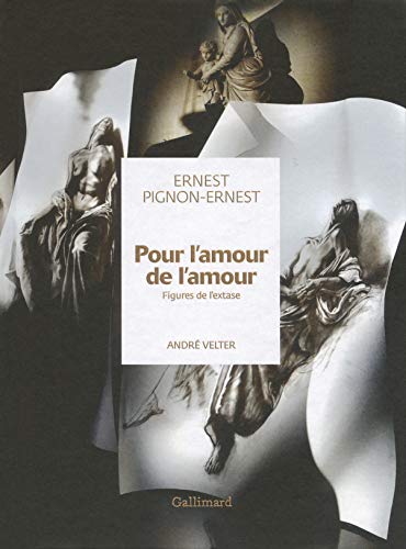 Beispielbild fr Pour L'amour De L'amour : Figures De L'extase zum Verkauf von RECYCLIVRE