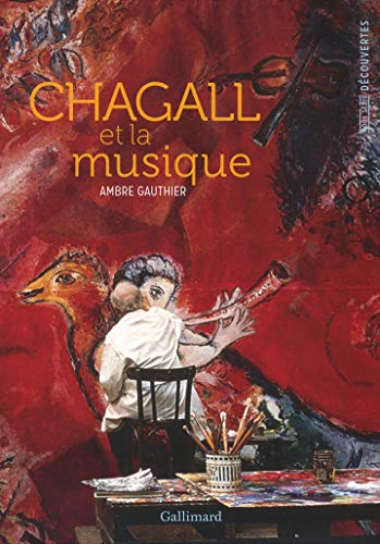 Stock image for Chagall et la musique (D?couvertes Gallimard Hors s?rie) (French Edition) for sale by SecondSale