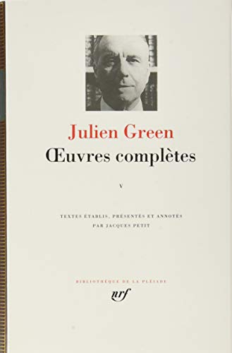 Oeuvres Completes V: Journal 1956-1972 ; Autobiographie (French Edition) Bibliotheque de la Pleiade (9782070108404) by Julien Green