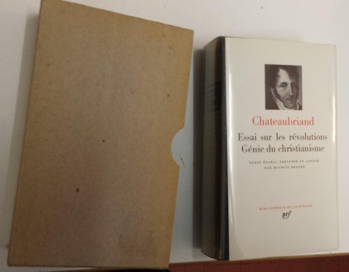 Essai sur les Revolutions/Genie du Christianisme (French Edition) (Bibliotheque de la Pleiade) (9782070108633) by Francois Rene De Chateaubriand