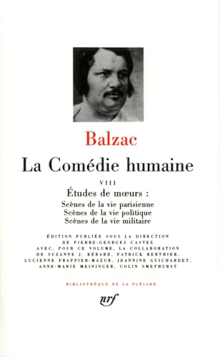 9782070108664: La Comedie Humaine 8 / Scenes de la Vie Parisienne, Politique, Militaire (Bibliotheque de la Pleiade)French Edition)