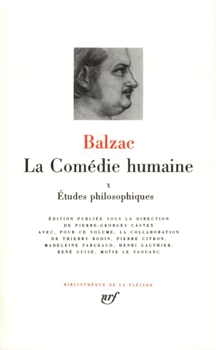 Beispielbild fr La Comedie Humaine 10/Etudes Philosophiques (Bibliotheque de la Pleiade) (Biblioth?que de la Pl?iade, 42) (French Edition) zum Verkauf von SecondSale