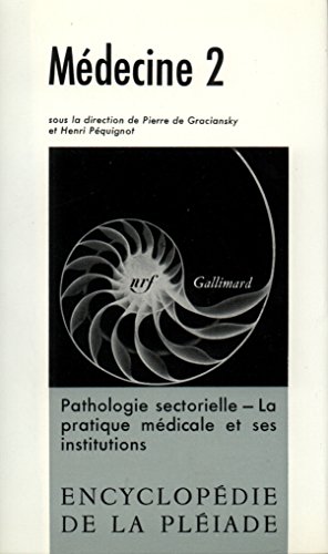 9782070109418: Mdecine: Tome 2, Pathologie sectorielle, La pratique mdicale et ses institutions