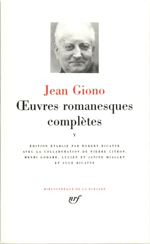 Giono: Oeuvres romanesques completes, tome 5 (French Edition) (Bibliotheque de la Pleiade) (9782070109777) by Jean Giono