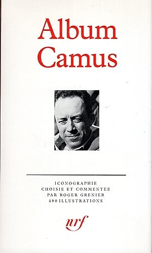 9782070110452: Albert Camus: ICONOGRAPHIE COMMENTEE (Bibliothque de la Pliade. album)