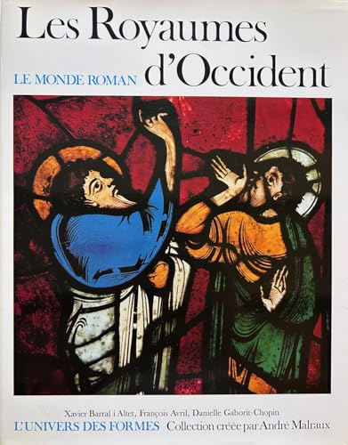 9782070110612: Le Monde roman, 1060-1220 : Les Royaumes d'Occident (L'Univers des Formes)