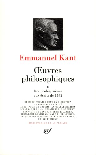 9782070110728: Kant : Oeuvres philosophiques, tome 2 : Des Prolgomnes aux crits de 1791